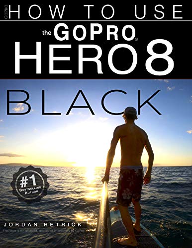 How to Use the GoPro Hero8 Black