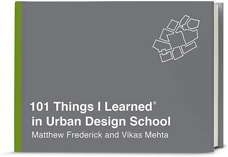 101 Things I Learned in Urban Design School