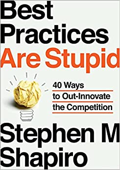 Best Practices Are Stupid