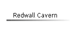 Redwall Cavern