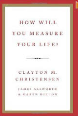 How Will You Measure Your Life?