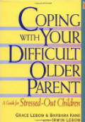 Coping With Your Difficult Older Parents